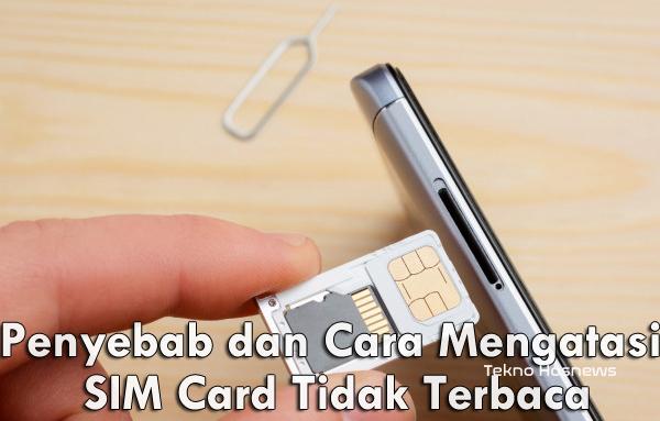 Cara Mengatasi SIM Card Tidak Terbaca Di Hp Samsung Iphone