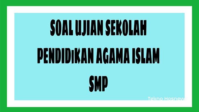 soal essay agama islam kelas 8 semester 2