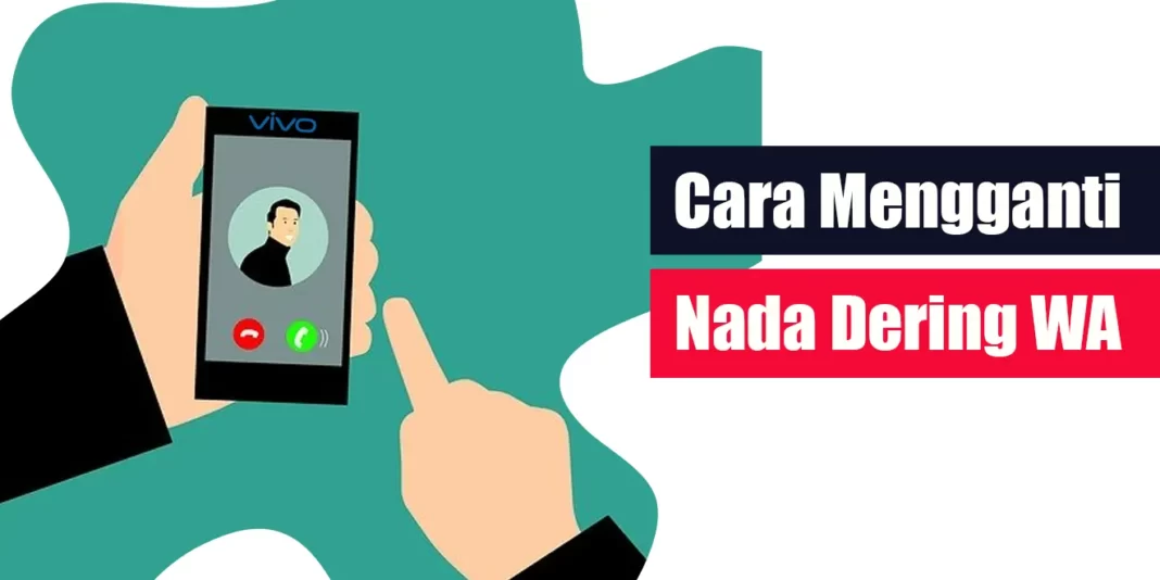 Cara Mengganti Nada Dering WA Dengan MP3 dan Suara Google