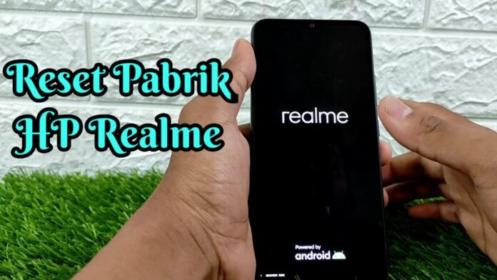 Cara Reset HP Realme Yang Terkunci ke Setelan Pabrik