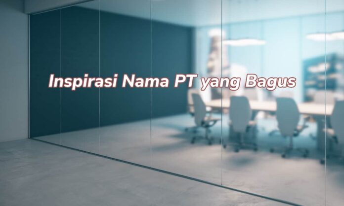 200+ Ide Nama Perusahaan Teknologi, Properti Yang Bagus Untuk Usaha
