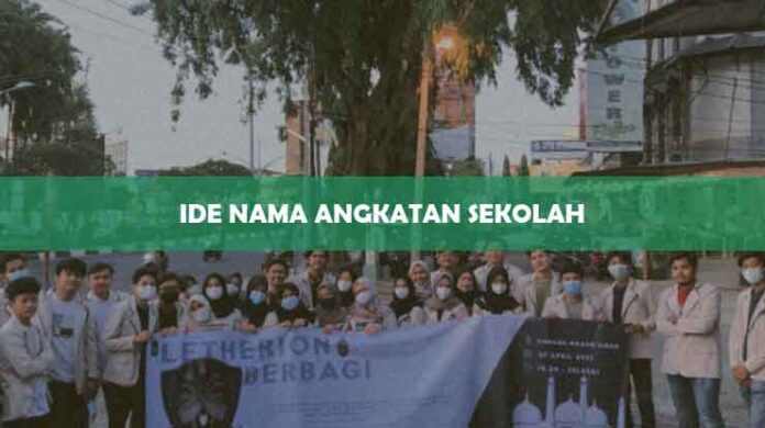 Nama Angkatan Sekolah, Pondok, Aesthetic, Keren Besrta Artinya