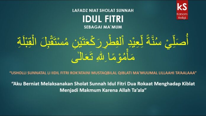 Niat Sholat Idul Fitri Arab, Jadi Makmum Lengkap Dengan Cara Sholatnya