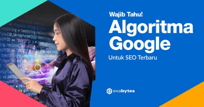 Update Algoritma Google Terbaru Mei 2025 (Wajib Diketahui)